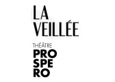 Le Groupe de la Veillée / Théâtre Prospero Le Groupe de la Veillée / Théâtre Prospero
